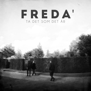 Freda'的專輯Ta Det Som Det Är (Radio Edit)