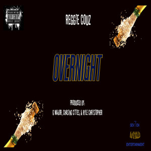 Album Overnight (Explicit) from Reggie Couz