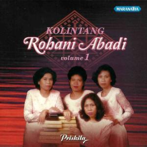 Kolintang Rohani Abadi, Vol. 1 dari Priskila