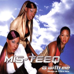 Dengarkan lagu B With Me (Bump & Flex Radio Edit) nyanyian Mis-Teeq dengan lirik