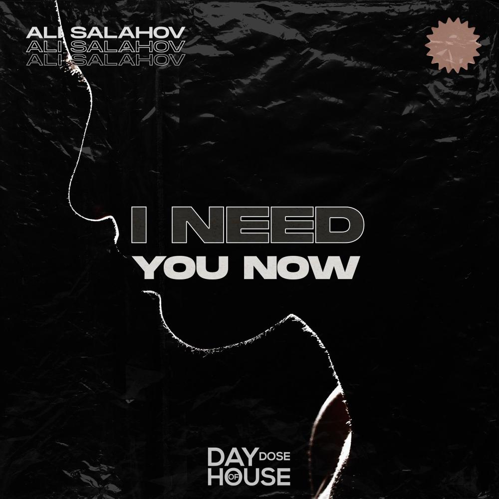 I Need You Now