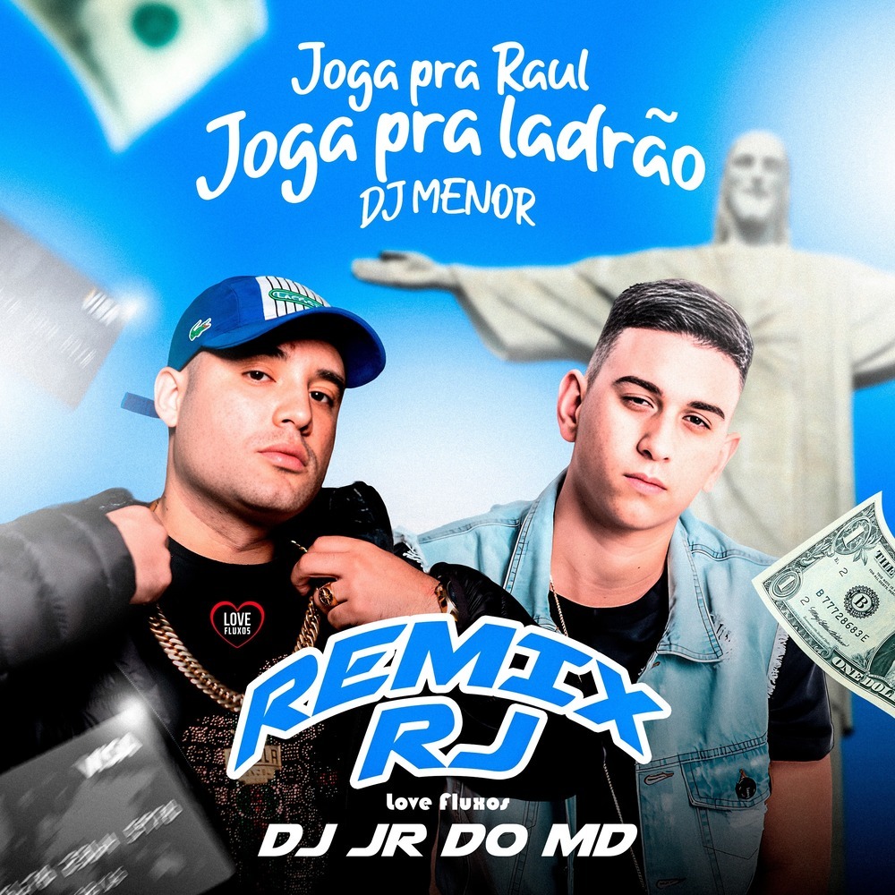 Joga pra Raul - Joga pra Ladrão (Remix RJ|Explicit)