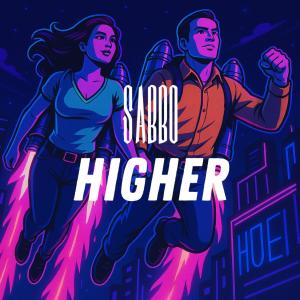 收聽SaBBo的Higher歌詞歌曲