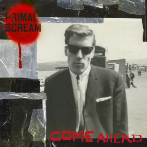 Primal Scream的專輯Come Ahead
