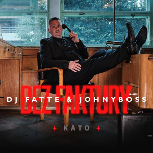 อัลบัม Bez faktury (feat. Kato) (Explicit) ศิลปิน DJ Fatte