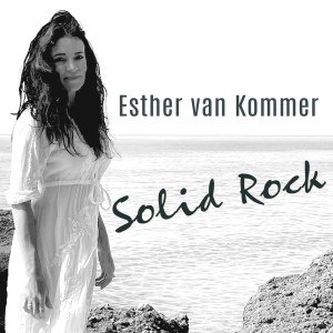 Album Solid Rock from Esther Van Kommer