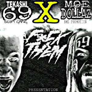 Dengarkan Fuck Them (feat. Tekashi69) (Explicit) lagu dari Moe Dollaz dengan lirik