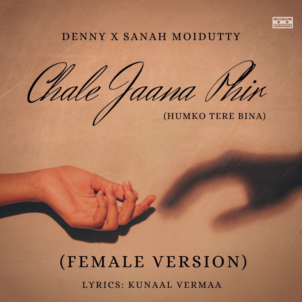 Chale Jaana Phir (Humko Tere Bina) [Female Vocals] (Female Version)