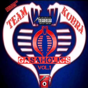 Team Kobra的專輯Team Kobra Gasaholics, Vol. 1 (Explicit)