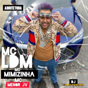 收聽Mc Ldm的a noite toda 24 horas (Explicit)歌詞歌曲
