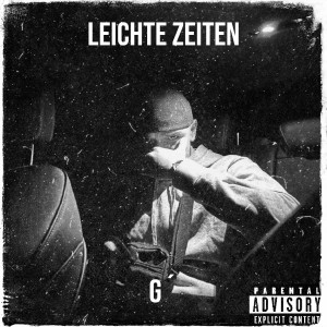 ดาวน์โหลดและฟังเพลง Leichte Zeiten (Explicit) พร้อมเนื้อเพลงจาก G´