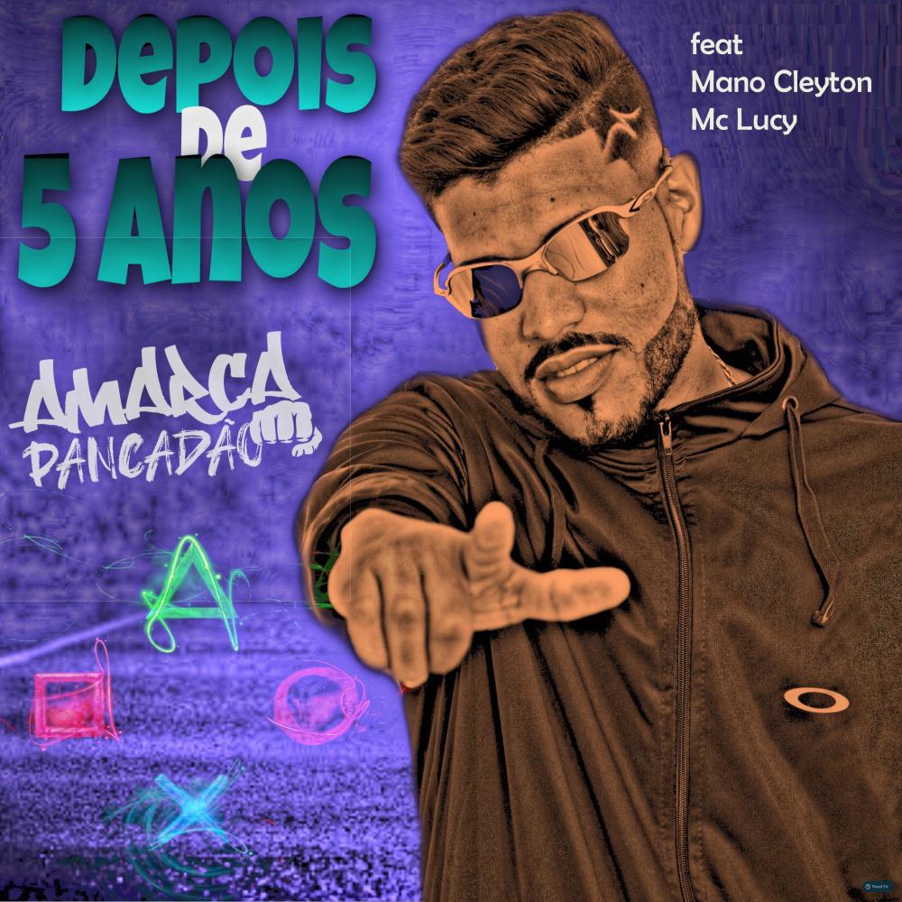 Depois de 5 Anos (feat. Mano Cleyton & Mc Lucy) (Explicit)