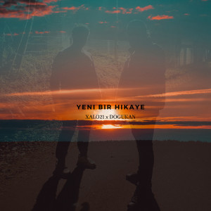 Dengarkan lagu Yeni Bir Hikaye nyanyian XALO21 dengan lirik