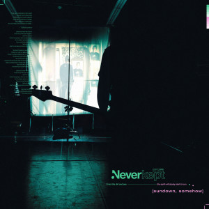 Listen to Sundown, Somehow song with lyrics from Neverkept