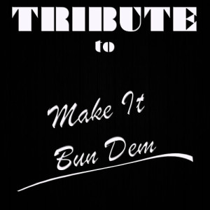 收聽Cover Crew的Make It Bun Dem歌詞歌曲