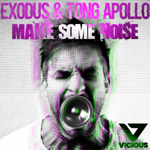 收聽Exodus的Make Some Noise (Original Mix)歌詞歌曲