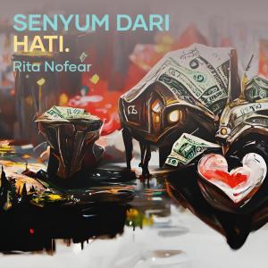 Listen to Senyum Dari Hati song with lyrics from RITA NOFEAR