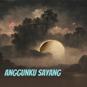 Dengarkan lagu Anggunku Sayang nyanyian Ahmad Kanepz dengan lirik