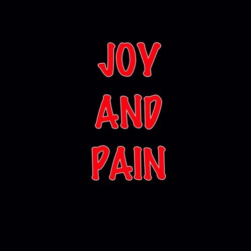 Joy And Pain (Chorus)