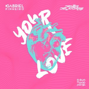 Dengarkan lagu Your Love (Radio Edit) nyanyian Gabriel Pinheiro dengan lirik