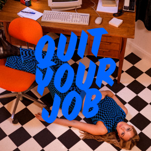 Maia Wright的專輯Quit Your Job