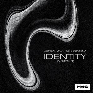 Album Identity (Watch It) oleh Jordan Jay