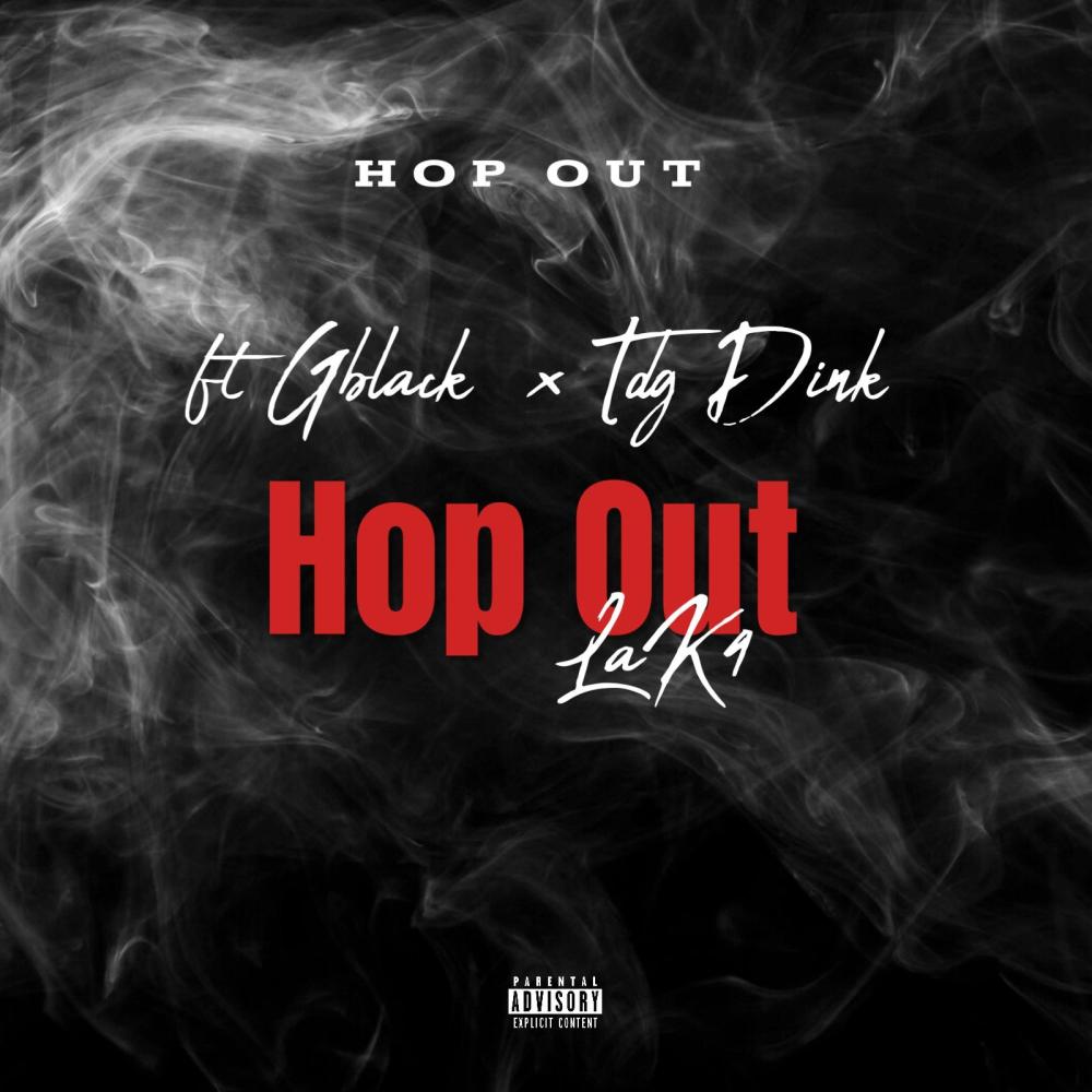 Hop Out (feat. Gblack & Tdg dink) (Explicit)