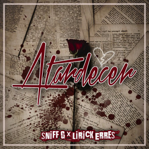 ดาวน์โหลดและฟังเพลง Atardecer พร้อมเนื้อเพลงจาก Sniff G