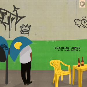 LOFI LAND的专辑Brazilian things, Vol.1