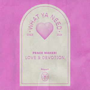 อัลบัม Love & Devotion ศิลปิน PEACE MAKER!