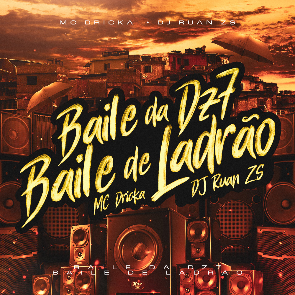Baile Da DZ7 / Baile De Ladrão (Explicit)