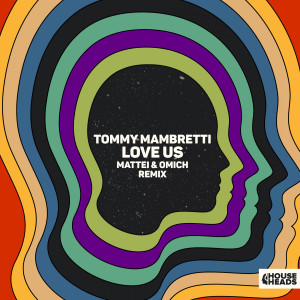 Tommy Mambretti的專輯Love Us (Mattei & Omich Remix)