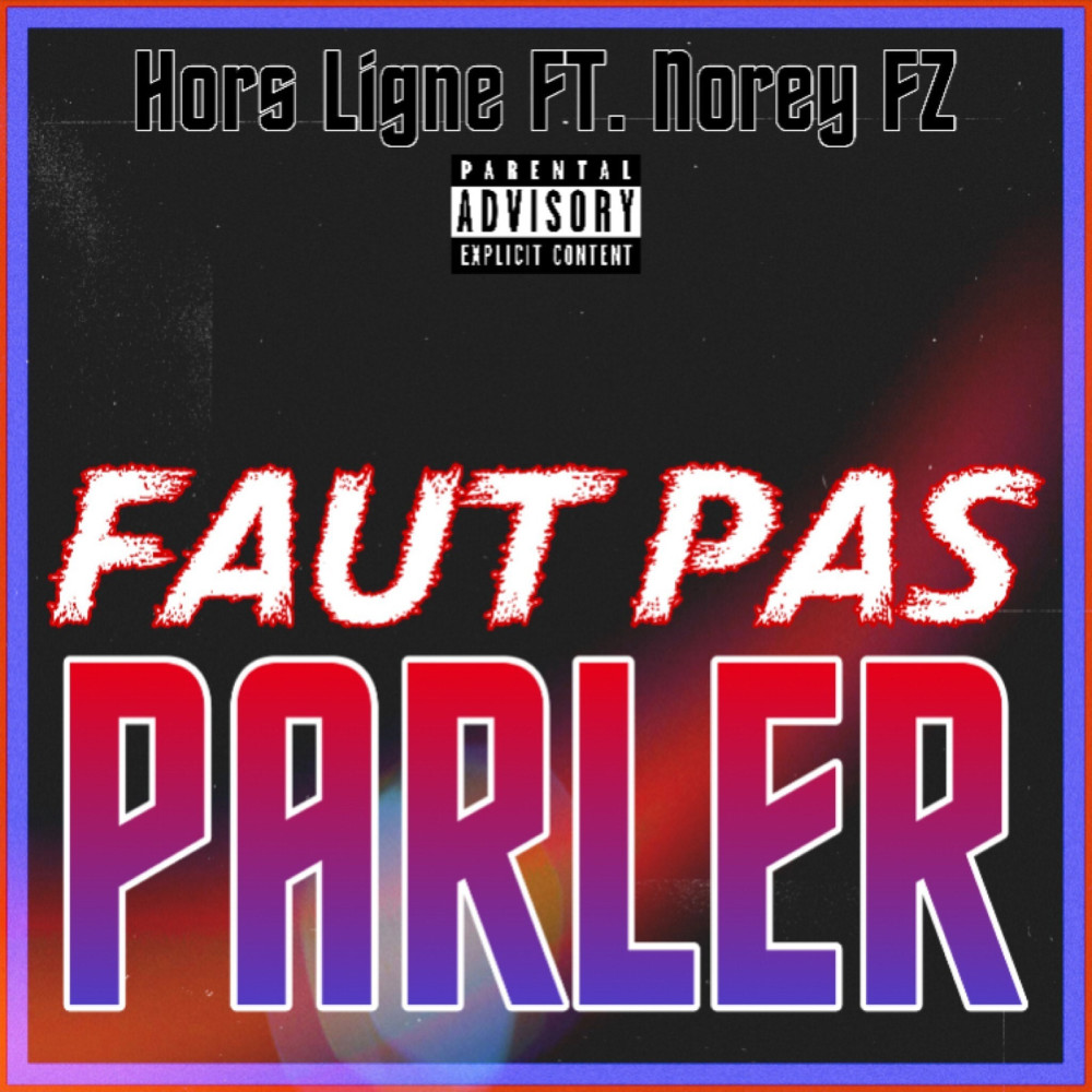 Faut pas parler (Explicit)