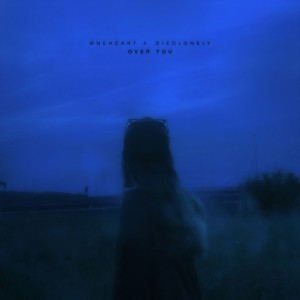 Dengarkan over you lagu dari Øneheart dengan lirik