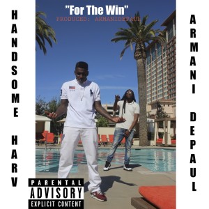 收聽Handsome Harv的For the Win (Explicit)歌詞歌曲