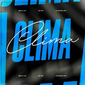 收聽DJ Feijão MPC的Clima (Explicit)歌詞歌曲