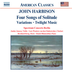 อัลบัม Harbison: Four Songs of Solitude / Variations / Twilight Music ศิลปิน Daniel Blumenthal