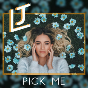Dengarkan lagu Pick Me nyanyian LJ dengan lirik