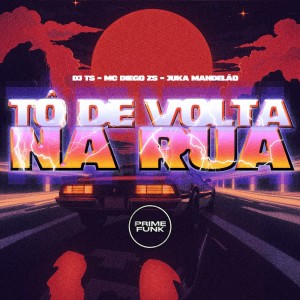 收聽DJ TS的Tô De Volta Na Rua (Explicit)歌詞歌曲