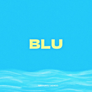 ดาวน์โหลดและฟังเพลง BLU (Inst.) พร้อมเนื้อเพลงจาก 姜太宇