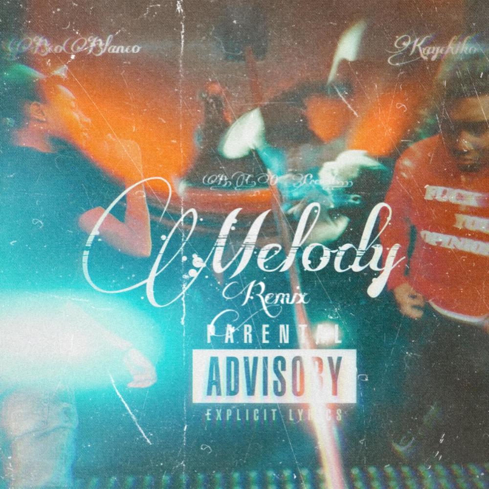 Melody (feat. KayChiko) (Remix|Explicit)