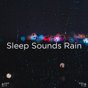 ±!!" Sleep Sounds Rain "!!± dari Rain Sounds