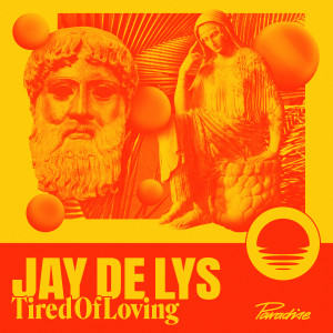 ดาวน์โหลดและฟังเพลง Tired Of Loving (Extended) พร้อมเนื้อเพลงจาก Jay de Lys