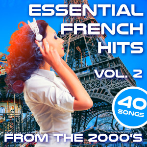 François & The New Frenchies的專輯Essential French Hits from the 2000s - Vol. 2 - 40 Songs