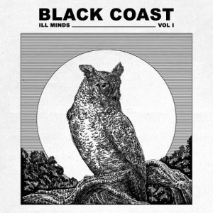 Black Coast的專輯Ill Minds, Vol. 1 (Explicit)