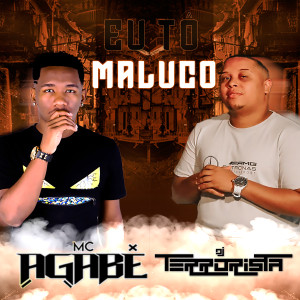 Mc Agabê的專輯Eu Tô Maluco