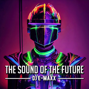 Dj E-maxx的專輯The Sound of the Future