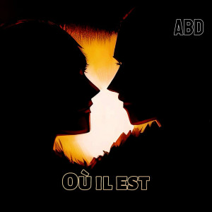 ABD的专辑Où il est (Explicit)