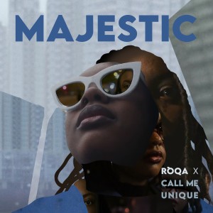 收聽Call Me Unique的Majestic歌詞歌曲