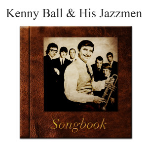 Kenny Ball and His Jazzmen的專輯The Kenny Ball and His Jazzmen Songbook
